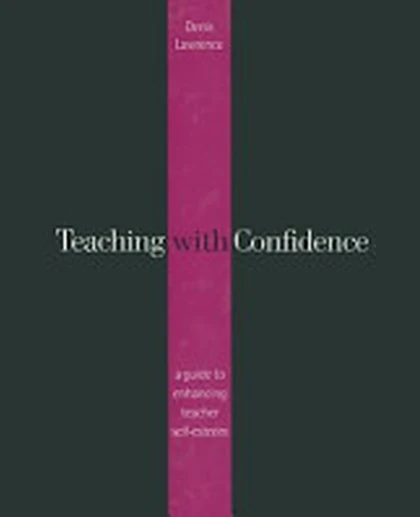 Teaching with Confidence: A Guide to Enhancing Teacher Self-Esteem