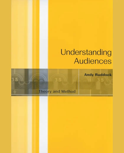 Understanding Audiences: Theory and Method
