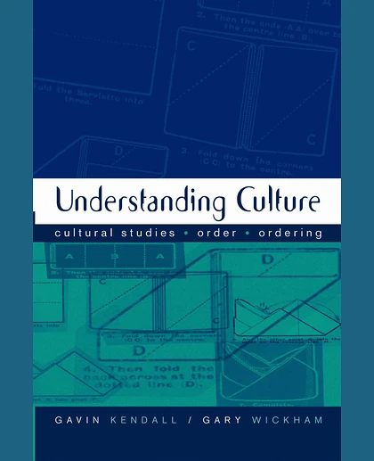 Understanding Culture: Cultural Studies, Order, Ordering, 1st Edition
