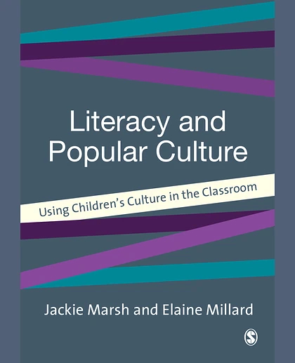 Literacy and Popular Culture: Using Children's Culture in the Classroom