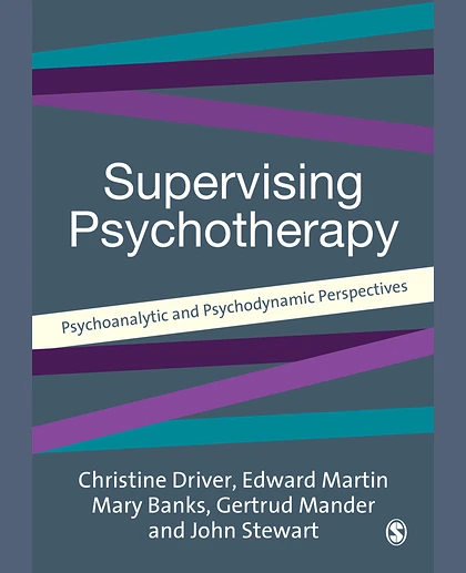 Supervising Psychotherapy: Psychoanalytic and Psychodynamic Perspectives