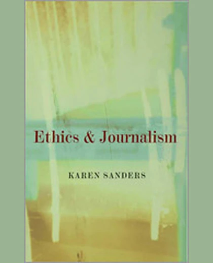 Ethics and Journalism, 1st Edition