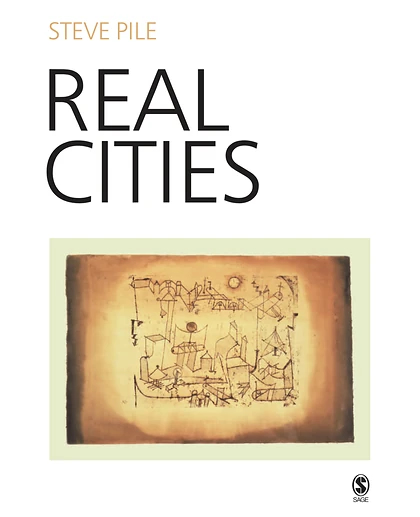 Real Cities: Modernity, Space, and the Phantasmagorias of City Life, 1st Edition