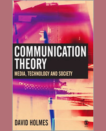 Communication Theory: Media, Technology and Society, 1st Edition