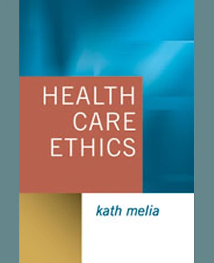 Health Care Ethics: Lessons from Intensive Care, 1st Edition