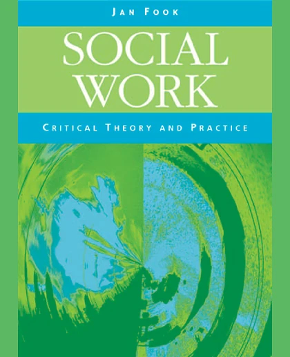 Social Work: Critical Theory and Practice