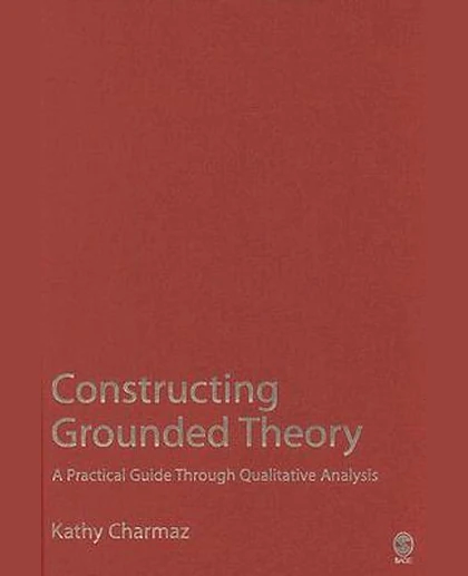 Constructing Grounded Theory: A Practical Guide Through Qualitative Analysis