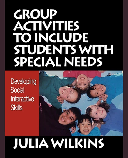 Group Activities to Include Students With Special Needs: Developing Social Interactive Skills, 1st Edition