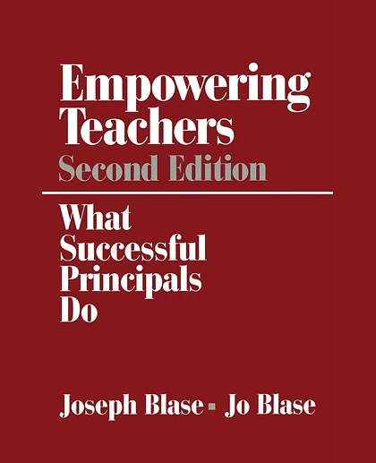 Empowering Teachers: What Successful Principals Do, 2nd Edition