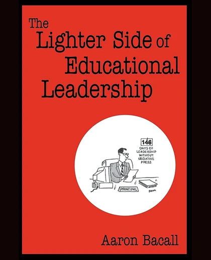 The Lighter Side of Educational Leadership, 1st Edition
