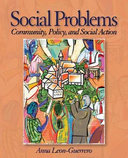 Social Problems: Community, Policy, and Social Action