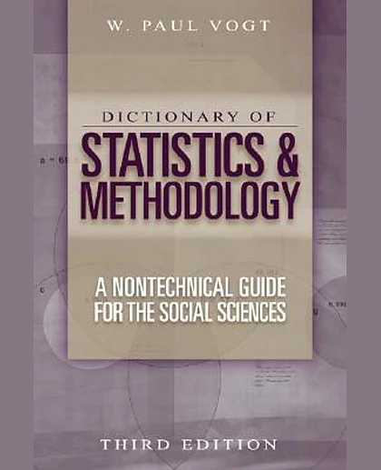 Dictionary of Statistics & Methodology: A Nontechnical Guide for the Social Sciences, 3rd Edition