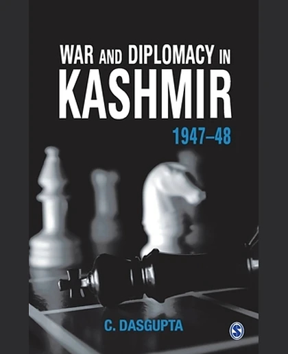 War and Diplomacy in Kashmir, 1947-48