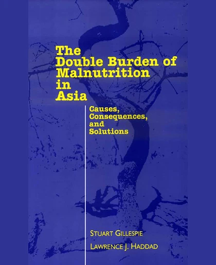 The Double Burden of Malnutrition in Asia: Causes, Consequences, and Solutions