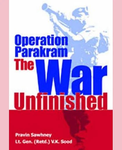 Operation Parakram: The War Unfinished, 1st Edition