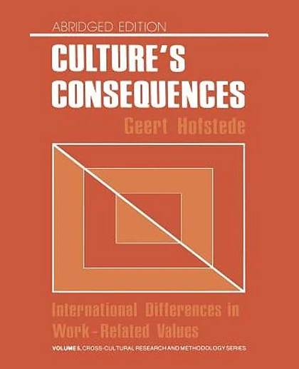 Culture's Consequences: International Differences in Work-Related Values, Abridged Edition