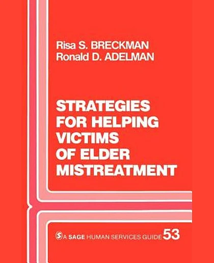 Strategies for Helping Victims of Elder Mistreatment, 1st Edition