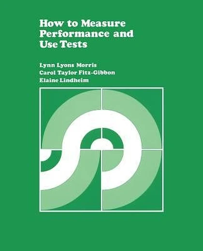 How to Measure Performance and Use Tests:, Volume 9