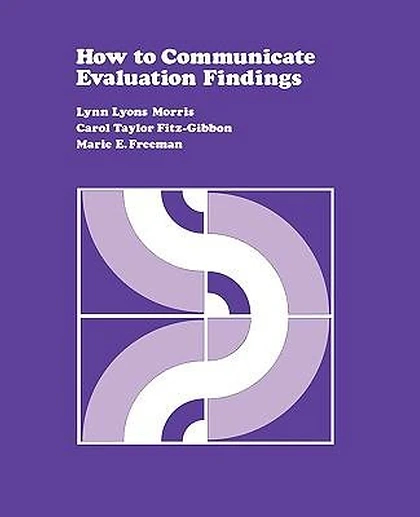 How to Communicate Evaluation Findings, 1st Edition