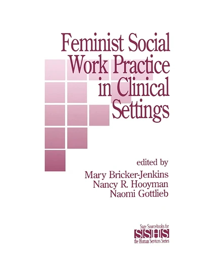 Feminist Social Work Practice in Clinical Settings, 1st Edition