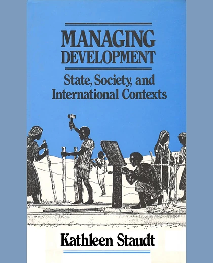 Managing Development: State, Society, and International Contexts