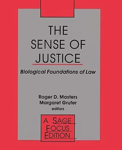 The Sense of Justice: Biological Foundations of Law, 1st Edition