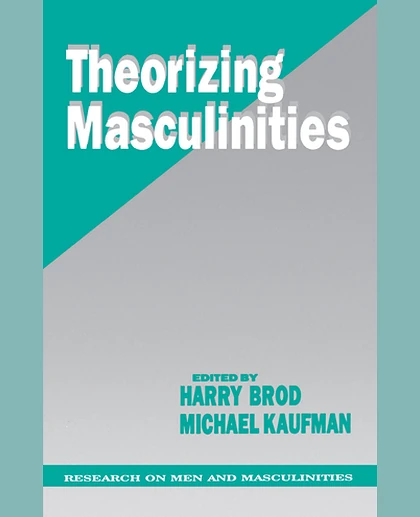 Theorizing Masculinities, 1st Edition