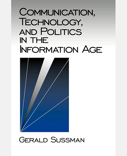 Communication, Technology, and Politics in the Information Age, 1st Edition