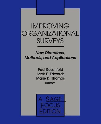 Improving Organizational Surveys: New Directions, Methods, and Applications, 1st Edition