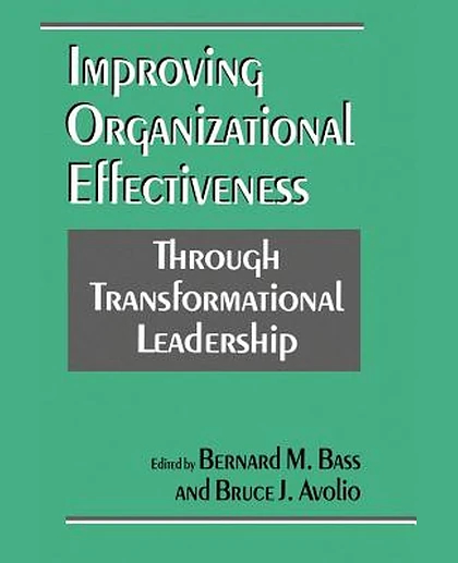 Improving Organizational Effectiveness Through Transformational Leadership, 1st Edition