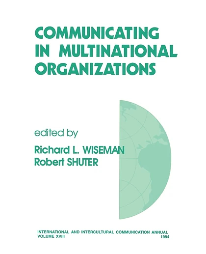 Communicating in Multinational Organizations, 1st Edition