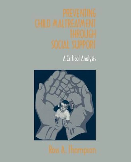 Preventing Child Maltreatment Through Social Support: A Critical Analysis, 1st Edition