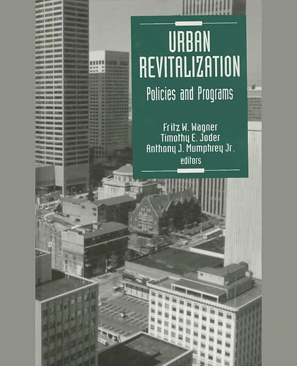 Urban Revitalization: Policies and Programs, 1st Edition