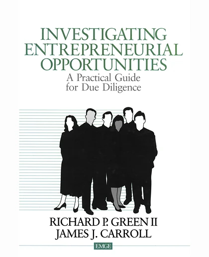 Investigating Entrepreneurial Opportunities: A Practical Guide for Due Diligence