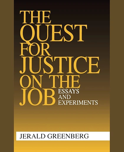 The Quest for Justice on the Job: Essays and Experiments, 1st Edition