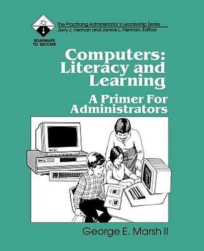 Computers: Literacy and Learning, 1st Edition