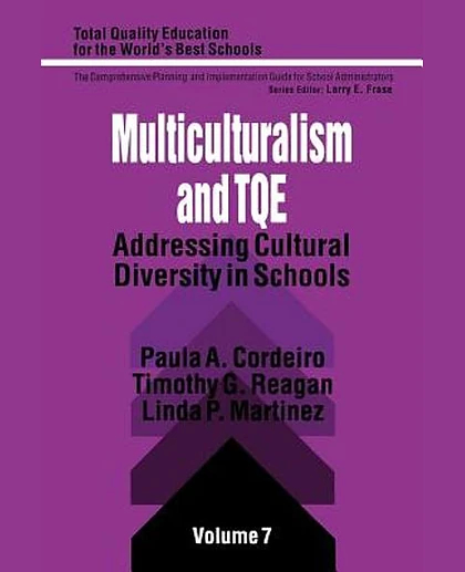 Multiculturalism and TQE: Addressing Cultural Diversity in Schools, 1st Edition