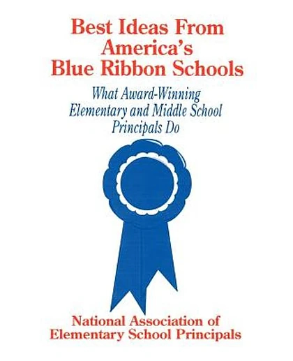 Best Ideas From America's Blue Ribbon Schools: What Award-Winning Elementary and Middle School Principals Do, 1st Edition