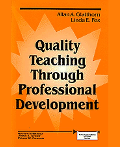 Quality Teaching Through Professional Development, 1st Edition