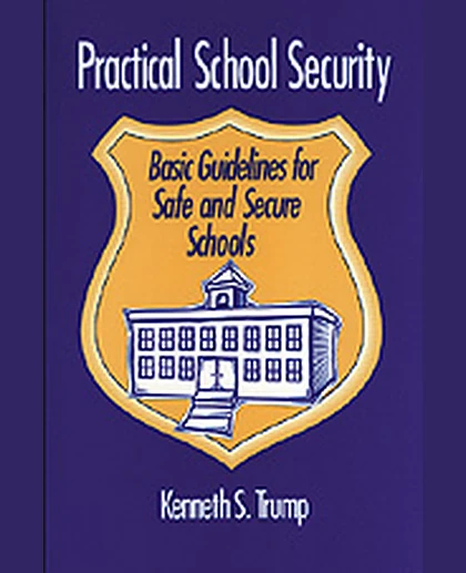 Practical School Security: Basic Guidelines for Safe and Secure Schools, 1st Edition