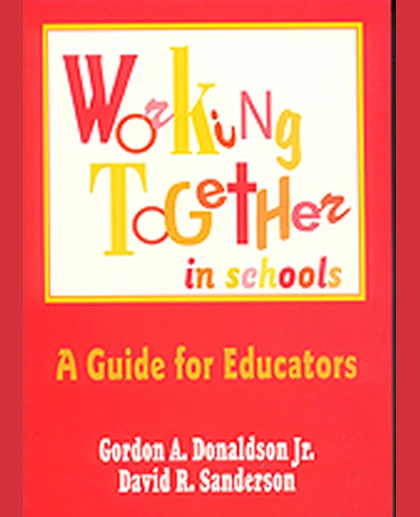Working Together in Schools: A Guide for Educators, 1st Edition