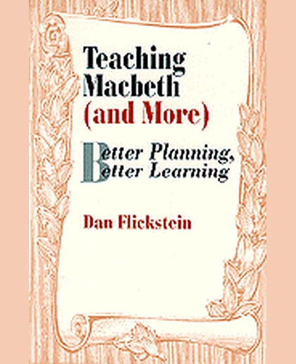 Teaching Macbeth (and More): Better Planning, Better Learning, 1st Edition