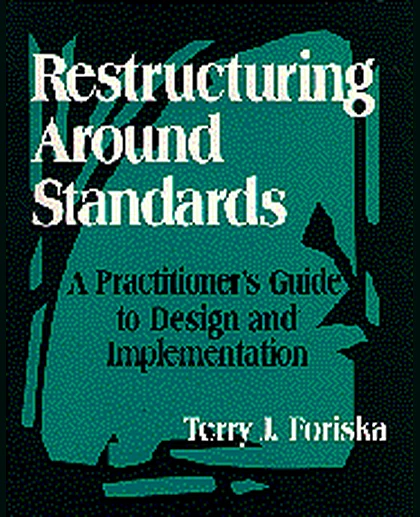 Restructuring Around Standards: A Practitioner's Guide to Design and Implementation, 1st Edition