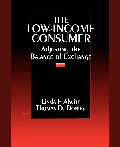 The Low-Income Consumer: Adjusting the Balance of Exchange, 1st Edition
