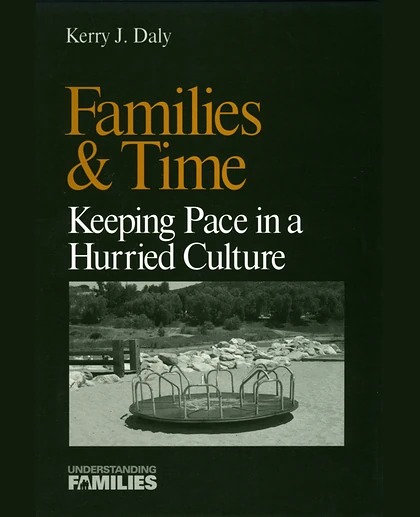Families & Time: Keeping Pace in a Hurried Culture