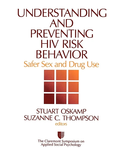 Understanding and Preventing HIV Risk Behavior: Safer Sex and Drug Use, 1st Edition