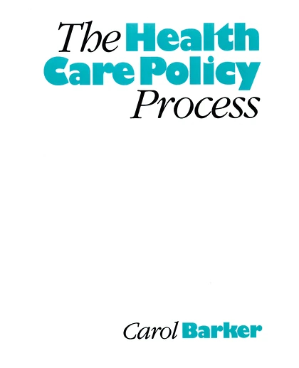 The Health Care Policy Process