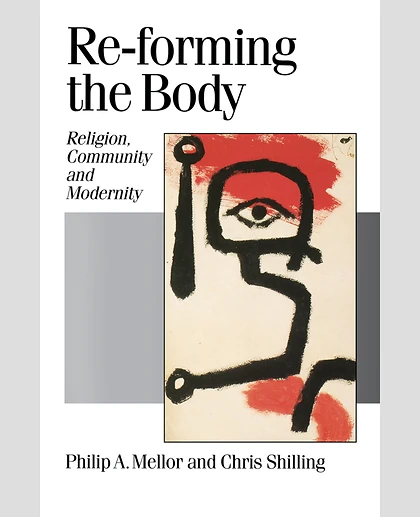 Re-forming the Body: Religion, Community and Modernity, 1st Edition