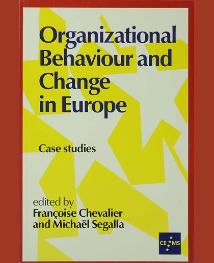 Organizational Behaviour and Change in Europe: Case Studies, 1st Edition