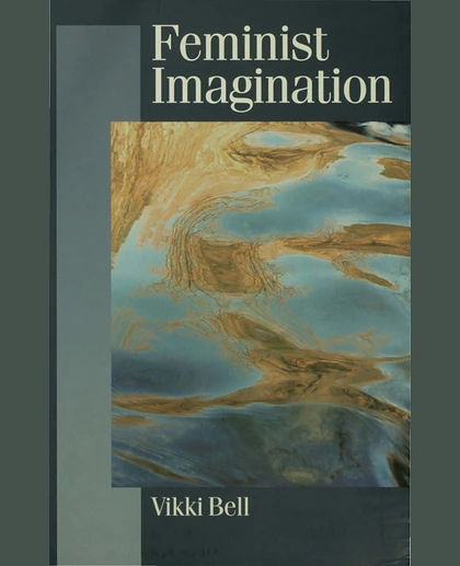 Feminist Imagination: Genealogies in Feminist Theory